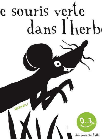 Une Souris Verte, Bon Pour Les Bébés