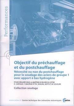 Ojectif du préchauffage et du postchauffage - nécessité ou non du postchauffage pour le soudage des aciers du groupe 1 avec apport à bas hydrog