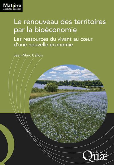 Le renouveau des territoires par la bioéconomie - Jean-Marc Callois