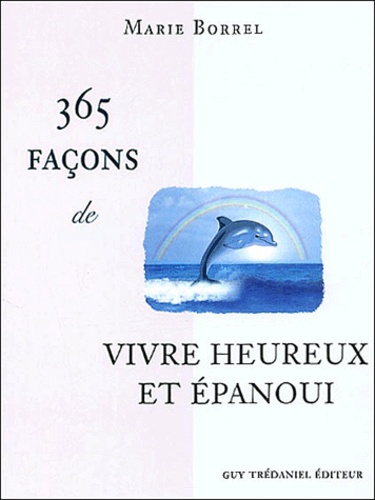 365 fa√ßons de vivre heureux et √©panoui