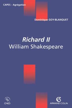 Richard Ii - William Shakespeare, William Shakespeare - Dominique Goy-Blanquet