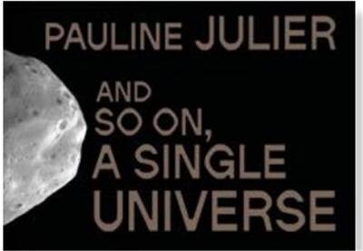 Pauline Julier And So On, A Single Universe /anglais/allemand