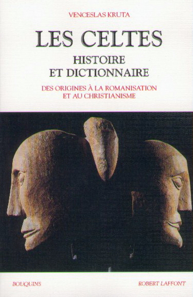 Les Celtes Histoire Et Dictionnaire, Histoire Et Dictionnaire