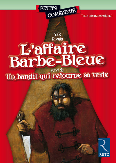 L'affaire Barbe-Bleue - Un bandit qui retourne sa veste