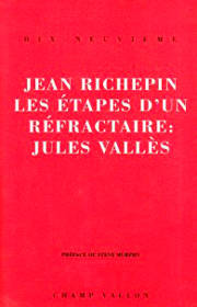 Les étapes d'un réfractaire: Jules Vallès