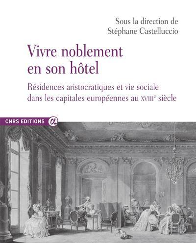 Vivre noblement en son hôtel