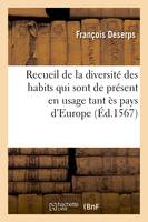 Recueil de la diversité des habits qui sont de présent en usage tant ès pays d'Europe (Éd.1567)