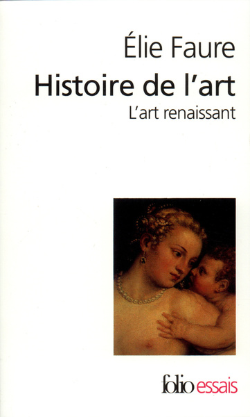 Histoire De L'Art (Tome 3-L'Art Renaissant), L'Art Renaissant