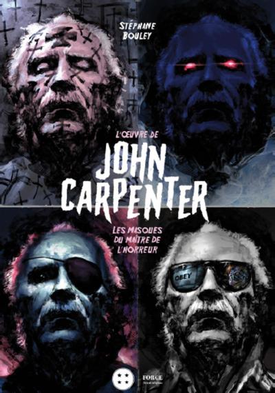 L'oeuvre de John Carpenter - Stéphane Bouley