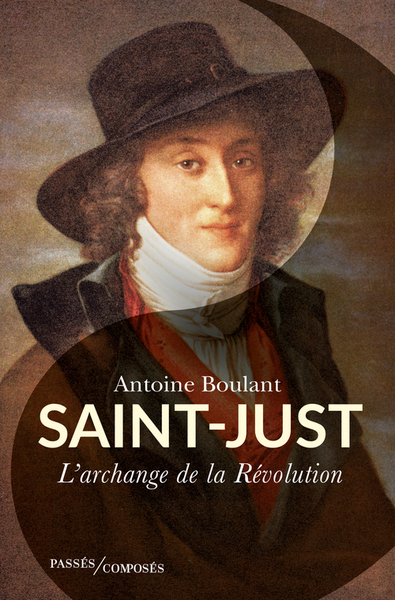 Saint-Just - L'Archange De La Revolution