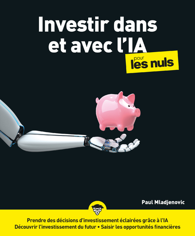 Investir avec l'IA pour les Nuls - Paul Mladjenopvic