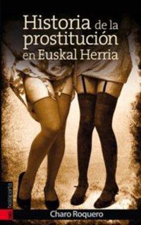 Historia De La Prostitucion En Euskal Herria