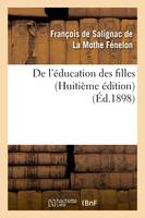 De l'éducation des filles (Huitième édition)