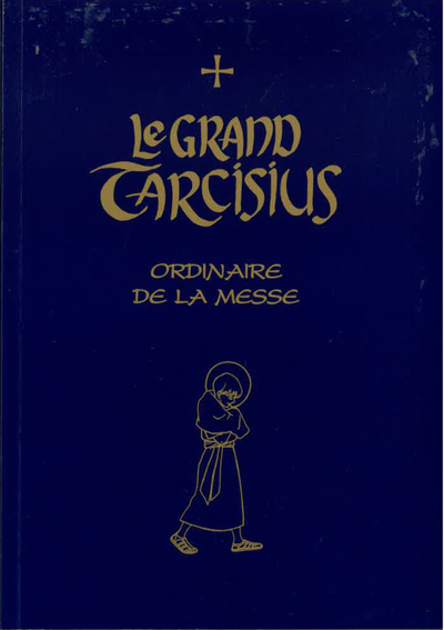 Le Grand Tarcisius : Ordinaire de la Messe