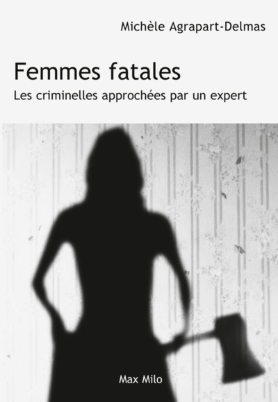 Femmes fatales - Michèle Agrapart