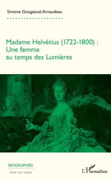 Madame Helvétius, 1722-1800