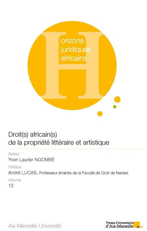 Droit(s) africain(s) de la propriété littéraire et artistique - Laurier Yvon Ngombe