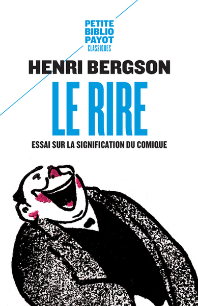 Le rire. Essai sur la signification du comique