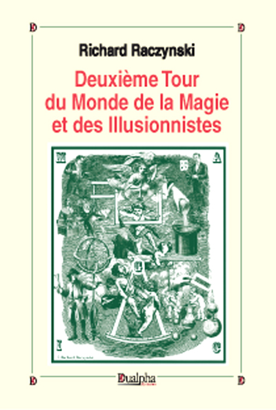 Deuxième tour du monde de la magie et des illusionnistes - Richard Raczynski