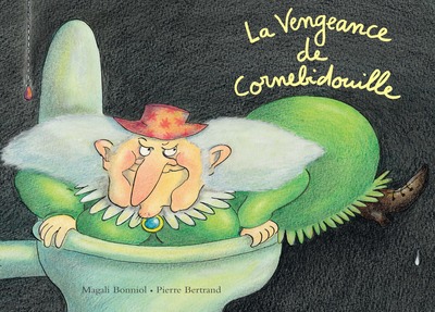 La vengeance de Cornebidouille - Pierre Bertrand