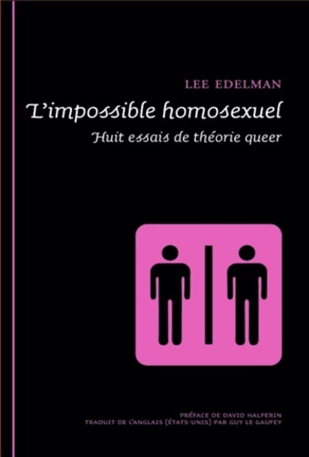 L'impossible homosexuel - Lee Edelman