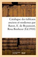 Catalogue des tableaux anciens et modernes par Baron, E. de Beaumont, Rosa Bonheur