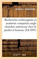 Recherches sur l'embryogénie et l'anatomie