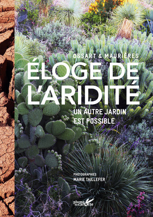 Eloge de l'aridité / Un autre jardin est possible