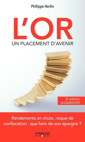 L'or, un placement d'avenir - Philippe Herlin