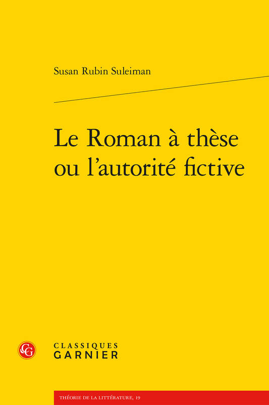 Le roman à thèse ou L'autorité fictive