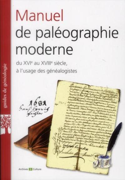 Manuel de paléographie moderne, XVIe-XVIIIe siécles