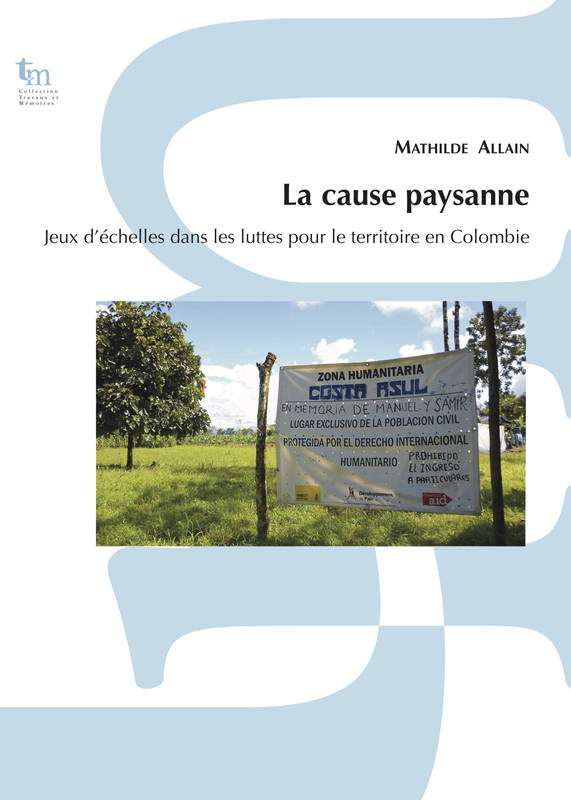 La Cause Paysanne. Jeux D'Echelles Dans Les Luttes Pour Le Territoire