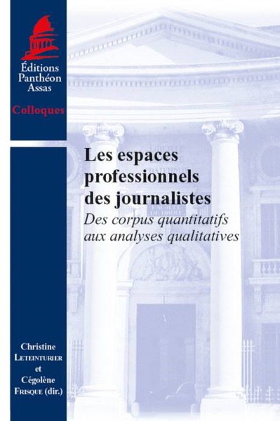 Les espaces professionnels des journalistes / des corpus quantitatifs aux analyses qualitatives