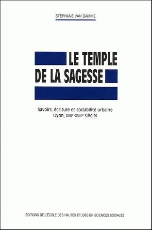 Le temple de la sagesse - Stéphane Van Damme