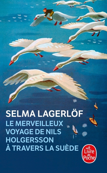 Le Merveilleux Voyage De Nils Holgersson À Travers La Suède - Selma Lagerlöf