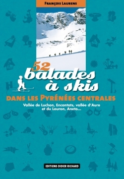 52 balades à skis dans les Pyrénées centrales