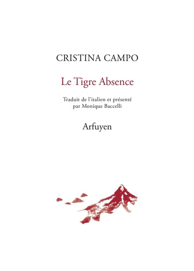 Le Tigre Absence - Cristina Campo