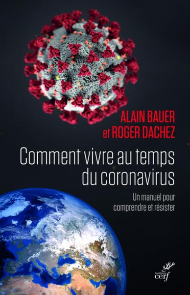 Comment vivre au temps du coronavirus - Alain Bauer