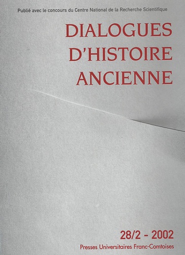 Dialogues d'histoire ancienne, n° 28-2/2002