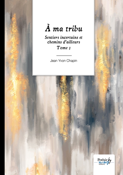 Sentiers incertains et chemins d’ailleurs Volume 3