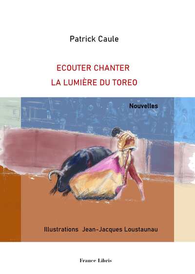 Ecouter Chanter La Lumière Du Torero, Nouvelles