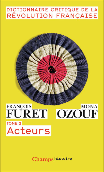 Dictionnaire critique de la Révolution française - Volume 2 - François Furet