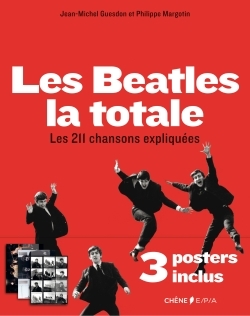 Les Beatles, la totale / les 211 chansons expliquées