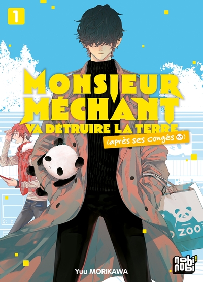 Monsieur Méchant va détruire la terre (après ses congés) Volume 1