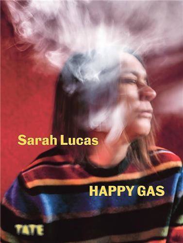 Sarah Lucas Happy Gas (paperback) /anglais