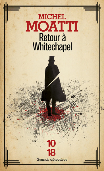 Retour à Whitechapel - Michel Moatti