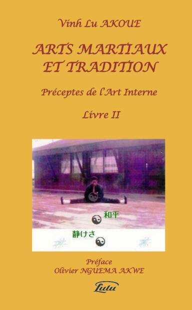 ARTS MARTIAUX ET TRADITION  Préceptes de l'Art Interne Livre II