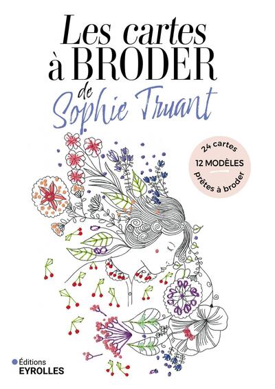 Les cartes à broder de Sophie Truant - Sophie Truant