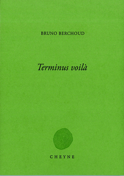 Terminus Voilà - Bruno Berchoud