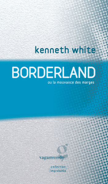 Borderland, Ou La Mouvance Des Marges